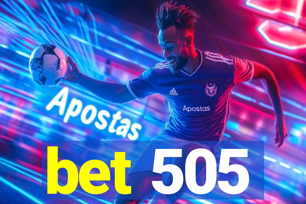 bet 505